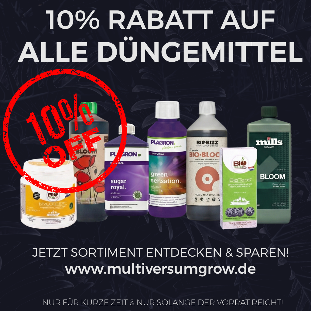 Werbebanner: „10% Rabatt auf alle Düngemittel“ mit rotem „10% OFF“-Stempel, abgebildeten Dünger-Produkten (u. a. Plagron, BioBizz, BioTabs, Mills) und Call-to-Action „Jetzt Sortiment entdecken & sparen! www.multiversumgrow.de“  sowie Hinweis „Nur für kurze Zeit & nur solange der Vorrat reicht!“.
