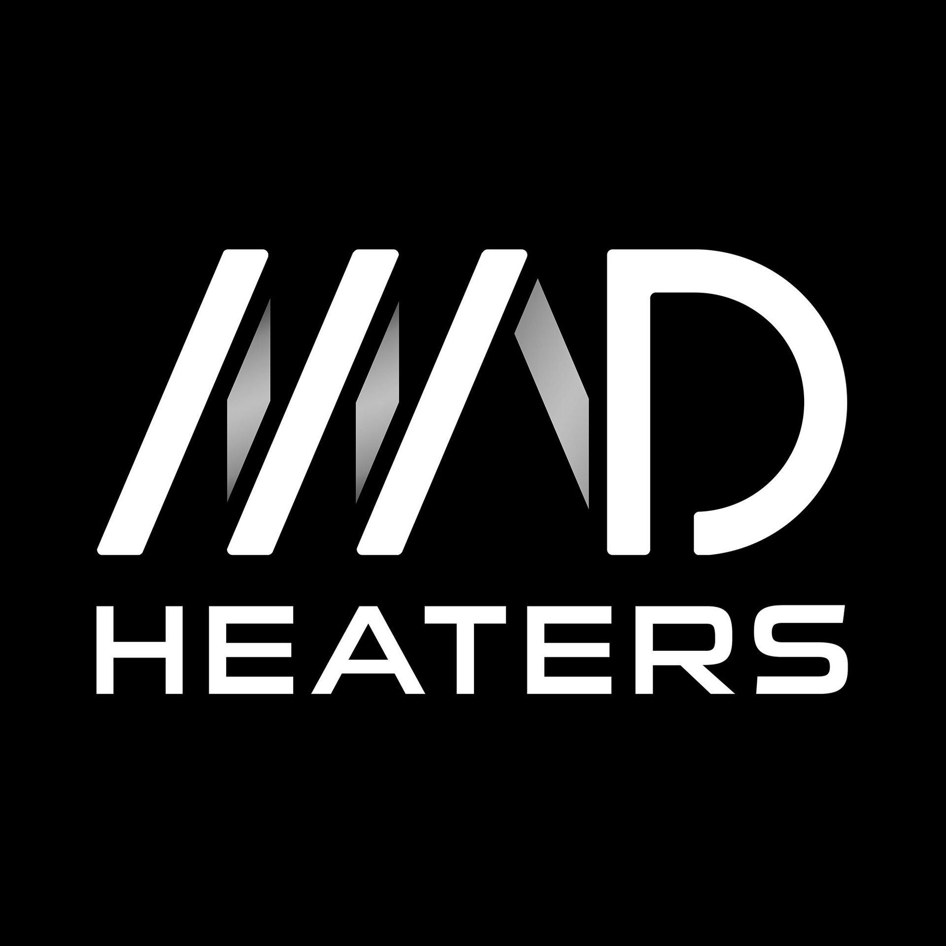MAD HEATERS